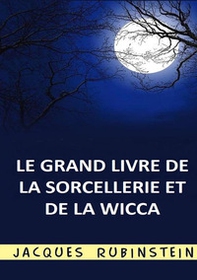 Le grand livre de la sorcellerie et de la Wicca - Librerie.coop
