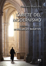 L'ariete del modernismo. I gesuiti nelle parole di Malachi Martin - Librerie.coop