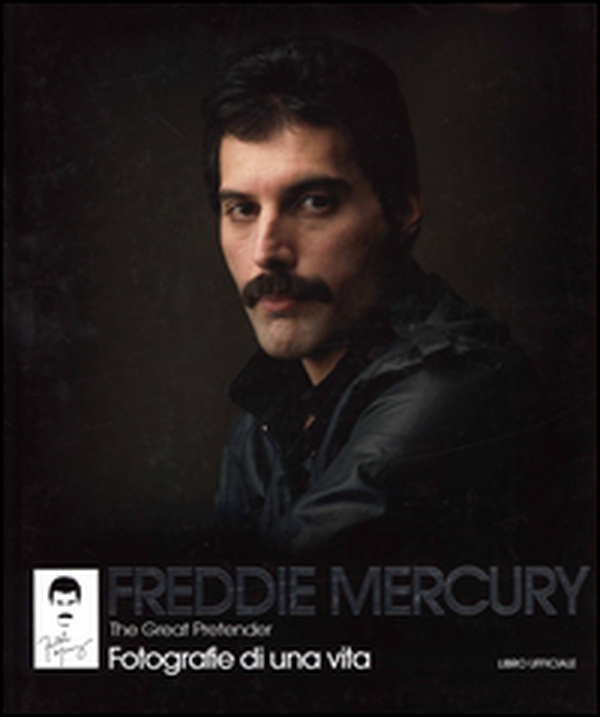 Freddie Mercury. The Great Pretender. Fotografie di una vita - Librerie.coop Freddie Mercury. The Great Pretender. Fotografie di una vita - Librerie.coop
