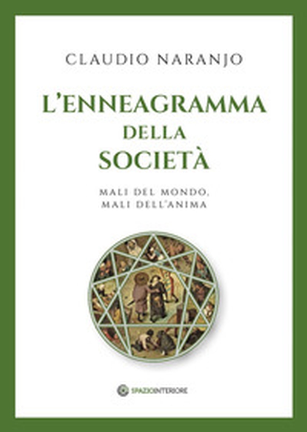 L'enneagramma della società. Mali del mondo, mali dell'anima - Librerie.coop L'enneagramma della società. Mali del mondo, mali dell'anima - Librerie.coop