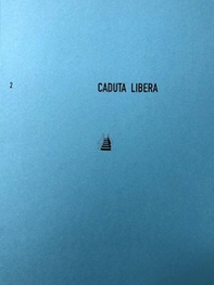Caduta libera. Ediz. italiana e inglese - Librerie.coop