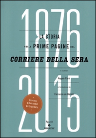 La storia nelle prime pagine del Corriere della Sera (1876-2015) - Librerie.coop