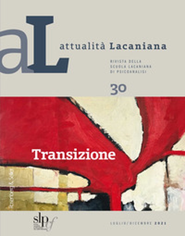 Attualità lacaniana. Rivista della Scuola Lacaniana di Psicoanalisi - Vol. 30 - Librerie.coop Attualità lacaniana. Rivista della Scuola Lacaniana di Psicoanalisi - Vol. 30 - Librerie.coop