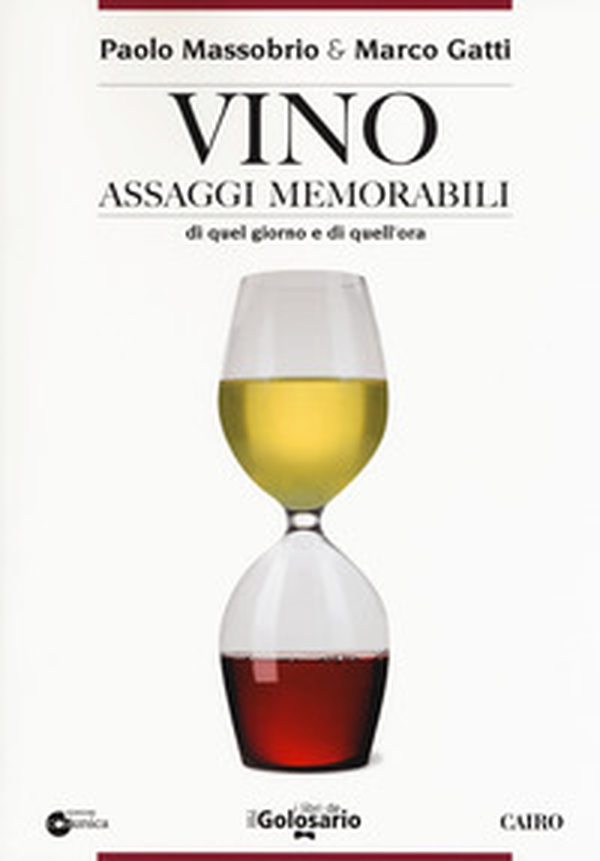 Vino. Assaggi memorabili di quel giorno e di quell'ora - Librerie.coop Vino. Assaggi memorabili di quel giorno e di quell'ora - Librerie.coop