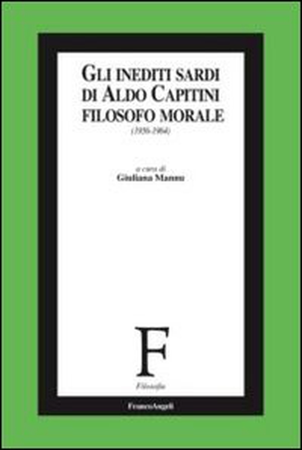 Gli inediti sardi di Aldo Capitini filosofo morale (1956-1964) - Librerie.coop Gli inediti sardi di Aldo Capitini filosofo morale (1956-1964) - Librerie.coop