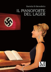 Il pianoforte del lager - Librerie.coop Il pianoforte del lager - Librerie.coop