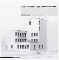 Uwe Schröder. Sugli spazi della città - Librerie.coop Uwe Schröder. Sugli spazi della città - Librerie.coop