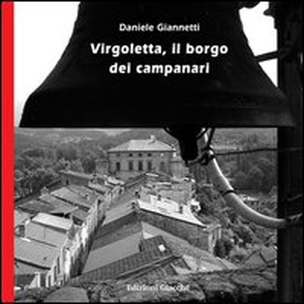 Virgoletta, il borgo dei campanari - Librerie.coop Virgoletta, il borgo dei campanari - Librerie.coop