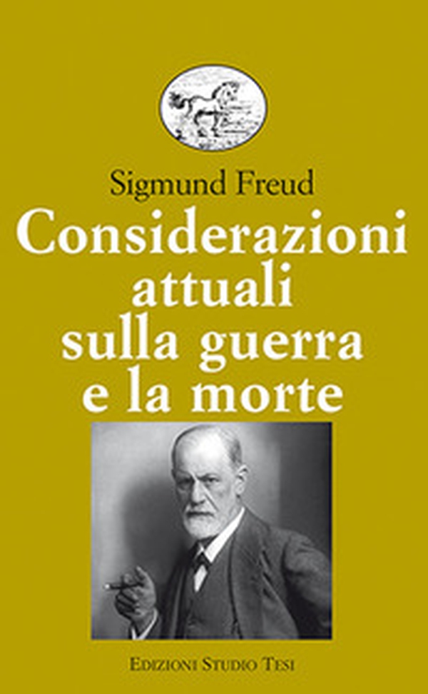 Considerazioni attuali sulla guerra e la morte - Librerie.coop Considerazioni attuali sulla guerra e la morte - Librerie.coop