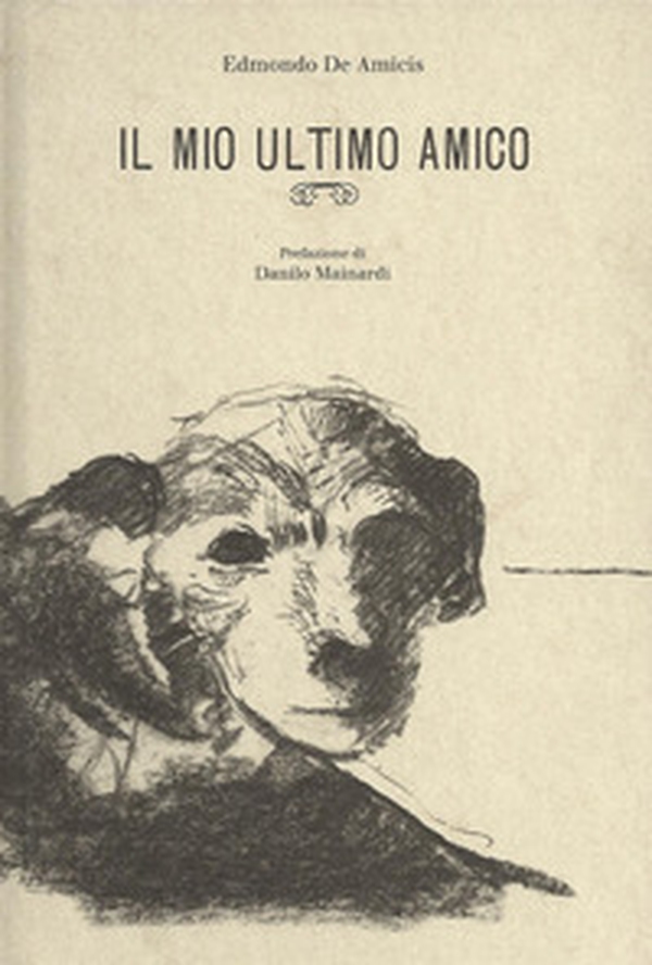 Il mio ultimo amico - Librerie.coop Il mio ultimo amico - Librerie.coop