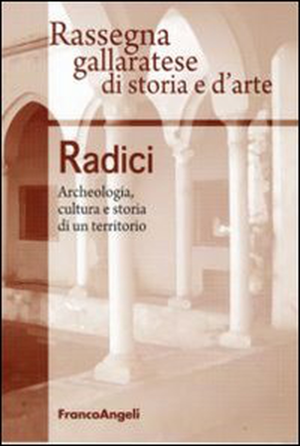 Radici. Archeologia, cultura e storia di un territorio - Librerie.coop Radici. Archeologia, cultura e storia di un territorio - Librerie.coop