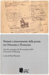Sintassi e rinnovamento della poesia tra Ottocento e Novecento. Atti del convegno (Univeristè de Fribourg, 29 novembre 2019) - Librerie.coop