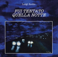 Fui tentato quella notte - Librerie.coop Fui tentato quella notte - Librerie.coop
