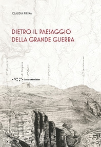 Dietro il paesaggio della Grande Guerra - Librerie.coop