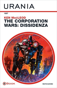 The Corporation Wars: Dissidenza (Urania) - Librerie.coop The Corporation Wars: Dissidenza (Urania) - Librerie.coop