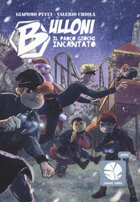Bulloni. Il parco giochi incantato. Mozzo - Librerie.coop
