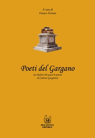 Poeti del Gargano nei dialetti dei paesi le poesie di Cultura Garganica - Librerie.coop