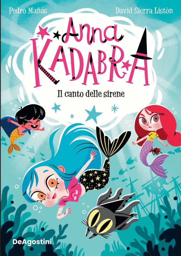 Anna Kadabra. Il canto delle sirene - Librerie.coop Anna Kadabra. Il canto delle sirene - Librerie.coop