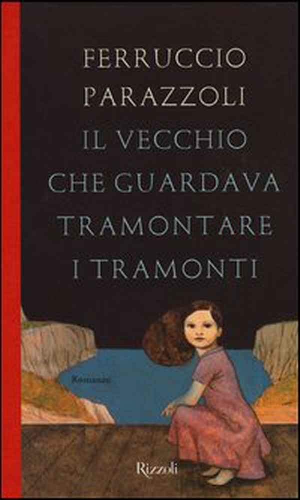 Il vecchio che guardava tramontare i tramonti - Librerie.coop Il vecchio che guardava tramontare i tramonti - Librerie.coop