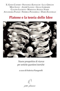 Platone e la teoria delle idee. Nuove prospettive di ricerca per antiche questioni teoriche - Librerie.coop