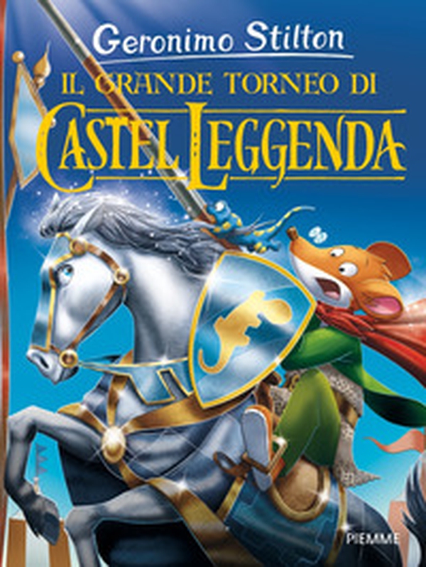 Il grande torneo di Castel Leggenda - Librerie.coop Il grande torneo di Castel Leggenda - Librerie.coop