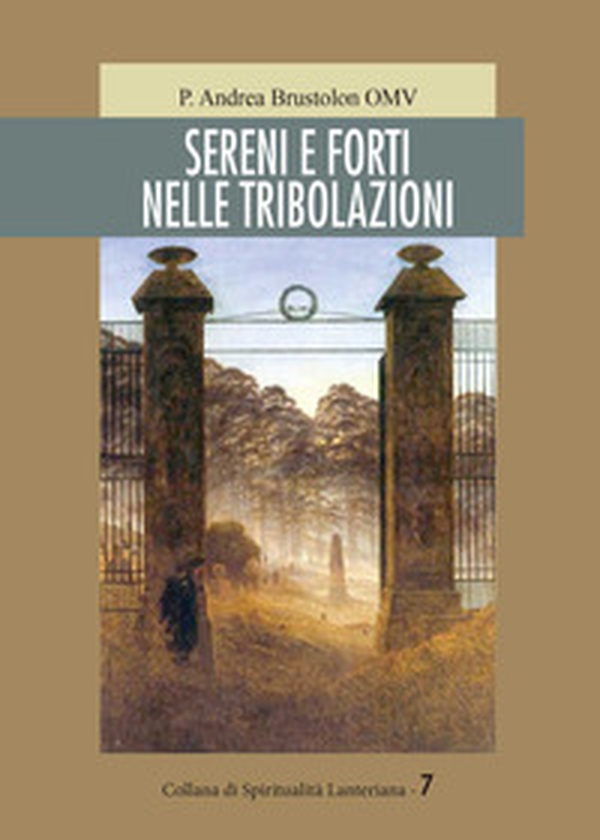 Sereni e forti nelle tribolazioni - Librerie.coop Sereni e forti nelle tribolazioni - Librerie.coop