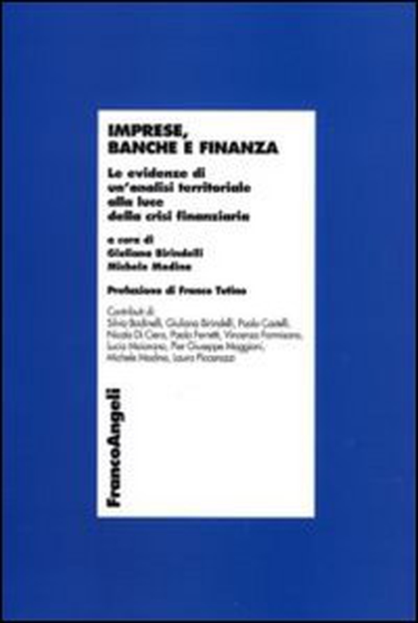Imprese, banche e finanza. Le evidenze di un'analisi territoriale alla luce della crisi finanziaria - Librerie.coop Imprese, banche e finanza. Le evidenze di un'analisi territoriale alla luce della crisi finanziaria - Librerie.coop