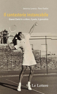 Il cantastorie instancabile. Gianni Clerici lo scrittore, il poeta, il giornalista - Librerie.coop Il cantastorie instancabile. Gianni Clerici lo scrittore, il poeta, il giornalista - Librerie.coop