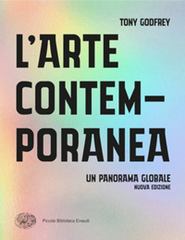 L'arte contemporanea. Un panorama globale - Librerie.coop L'arte contemporanea. Un panorama globale - Librerie.coop