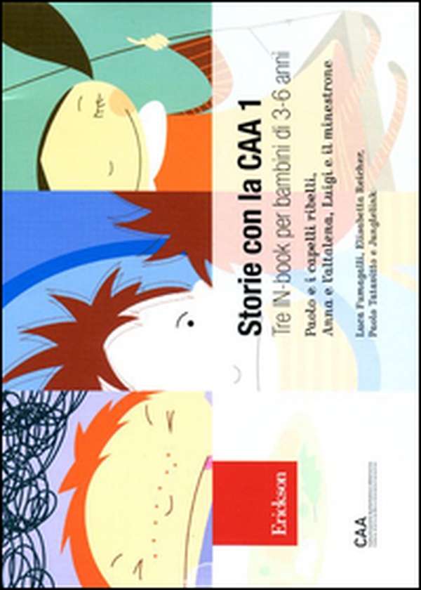 Storie con la CAA 1. Tre in-book per bambini di 3-6 anni: Paolo e i capelli ribelli-Anna e l'altalena-Luigi e il minestrone - Librerie.coop Storie con la CAA 1. Tre in-book per bambini di 3-6 anni: Paolo e i capelli ribelli-Anna e l'altalena-Luigi e il minestrone - Librerie.coop