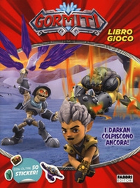 I Darkan colpiscono ancora. Gormiti. Con adesivi - Librerie.coop