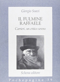 Il fulmine Raffaele Carrieri, un critico sereno - Librerie.coop