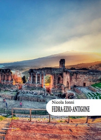 Fedra-Ezio-Antigone - Librerie.coop