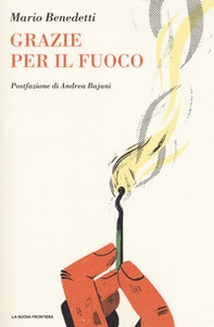 Grazie per il fuoco - Librerie.coop