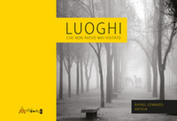 Luoghi che non avevo mai visitato - Librerie.coop Luoghi che non avevo mai visitato - Librerie.coop