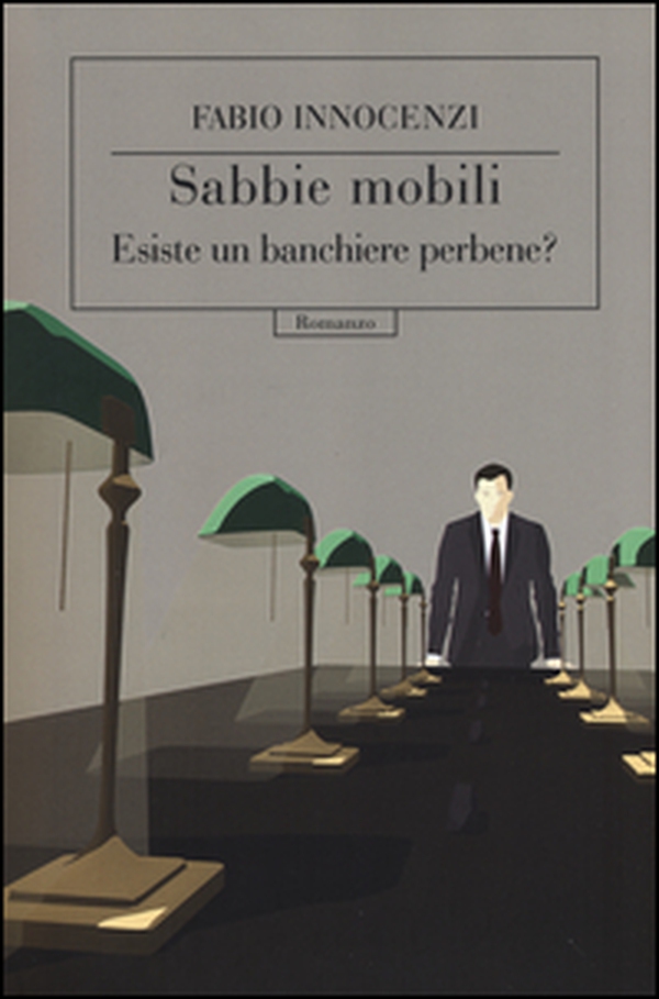 Sabbie mobili. Esiste un banchiere perbene? - Librerie.coop Sabbie mobili. Esiste un banchiere perbene? - Librerie.coop