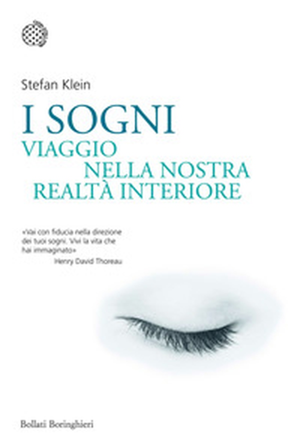 I sogni. Viaggio nella nostra realtà interiore - Librerie.coop I sogni. Viaggio nella nostra realtà interiore - Librerie.coop