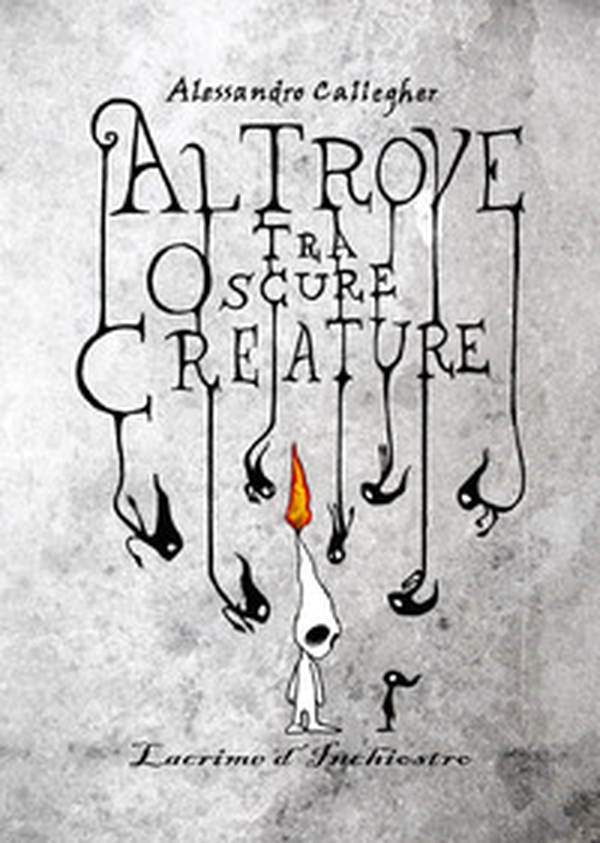 Altrove tra oscure creature: lacrime d'inchiostro - Librerie.coop Altrove tra oscure creature: lacrime d'inchiostro - Librerie.coop