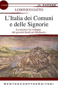 L'Italia dei Comuni e delle Signorie - Librerie.coop