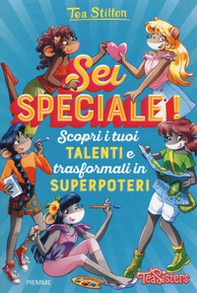 Sei speciale! Scopri i tuoi talenti e trasformali in superpoteri - Librerie.coop
