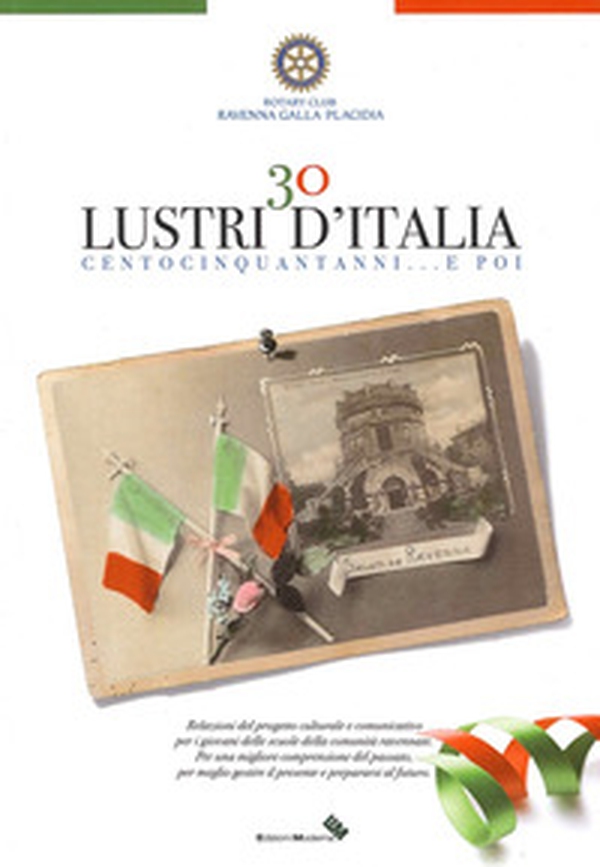 30 lustri d'Italia. Centocinquantanni... e poi - Librerie.coop 30 lustri d'Italia. Centocinquantanni... e poi - Librerie.coop