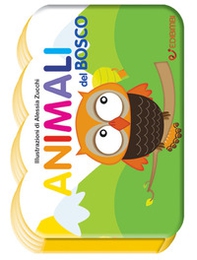 Animali del bosco. Il mondo dei piccoli - Librerie.coop Animali del bosco. Il mondo dei piccoli - Librerie.coop