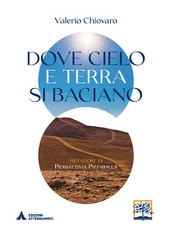 Dove cielo e terra si baciano - Librerie.coop Dove cielo e terra si baciano - Librerie.coop