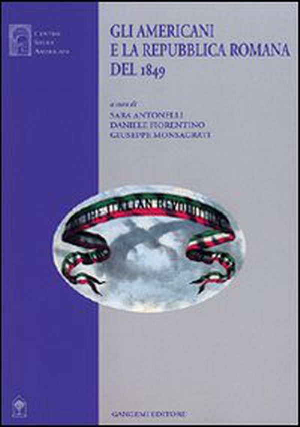 Gli americani e la Repubblica romana del 1849 - Librerie.coop Gli americani e la Repubblica romana del 1849 - Librerie.coop