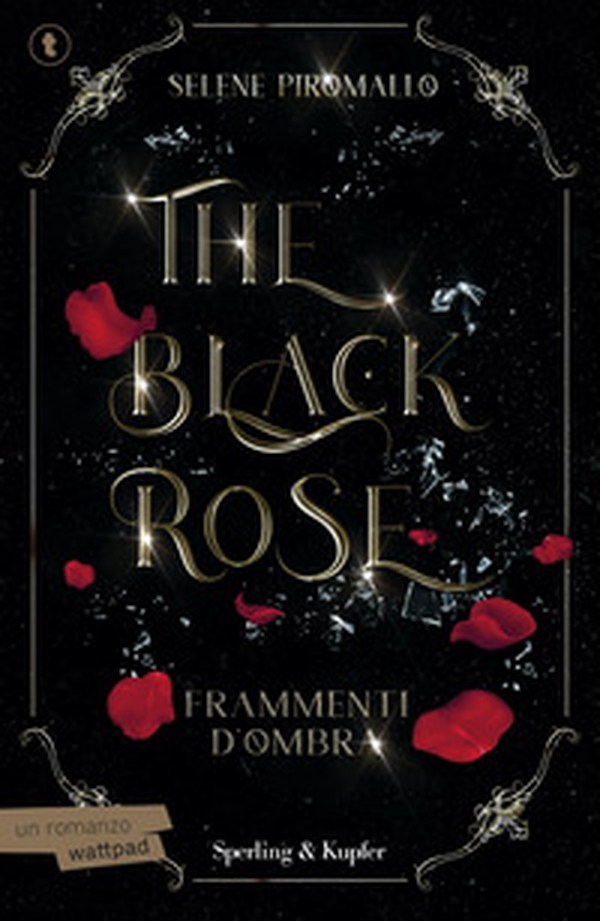 Frammenti d'ombra. The black rose - Vol. 2 - Librerie.coop Frammenti d'ombra. The black rose - Vol. 2 - Librerie.coop