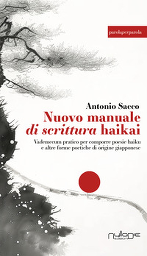 Nuovo manuale di scrittura haikai. Vademecum pratico per comporre poesie haiku e altre forme poetiche di origine giapponese - Librerie.coop Nuovo manuale di scrittura haikai. Vademecum pratico per comporre poesie haiku e altre forme poetiche di origine giapponese - Librerie.coop