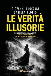 Le verità illusorie - Librerie.coop