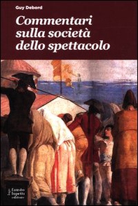 Commentari sulla società dello spettacolo - Librerie.coop Commentari sulla società dello spettacolo - Librerie.coop