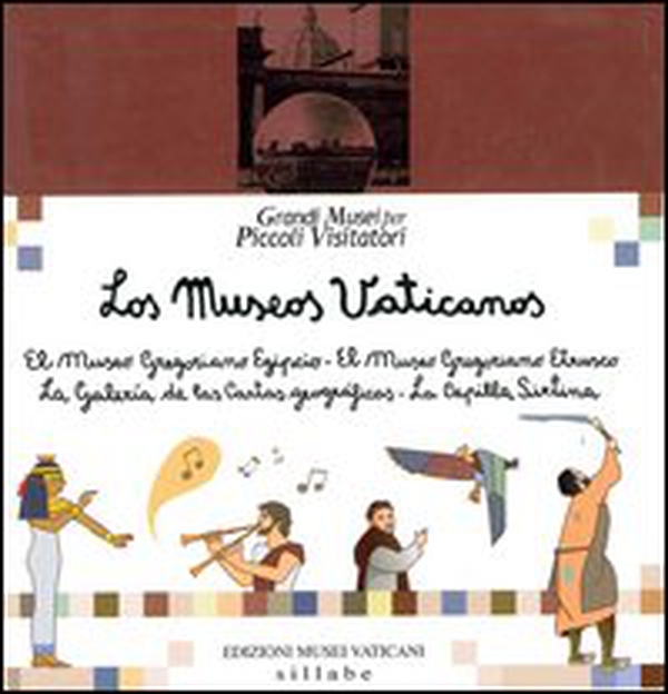 I musei vaticani gregoriano egizio. Museo gregoriano etrusco. Galleria delle carte geografiche. Cappella Sistina. Ediz. spagnola - Librerie.coop I musei vaticani gregoriano egizio. Museo gregoriano etrusco. Galleria delle carte geografiche. Cappella Sistina. Ediz. spagnola - Librerie.coop