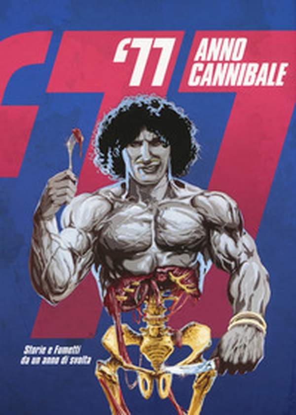 '77 anno cannibale. Storie e fumetti da un anno di svolta - Librerie.coop '77 anno cannibale. Storie e fumetti da un anno di svolta - Librerie.coop